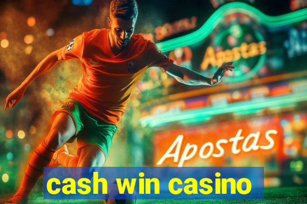 cash win casino