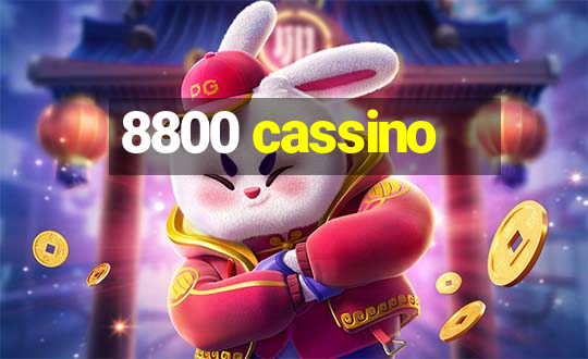 8800 cassino