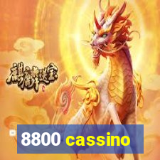 8800 cassino