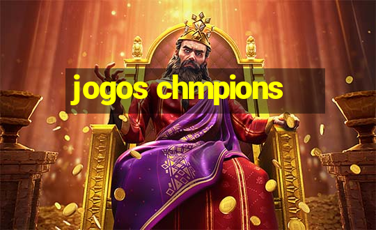 jogos chmpions