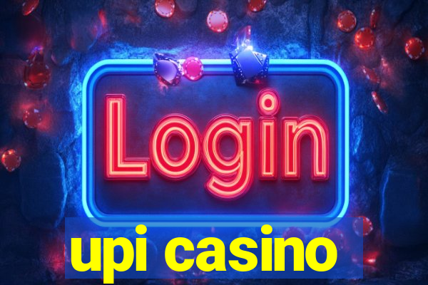 upi casino