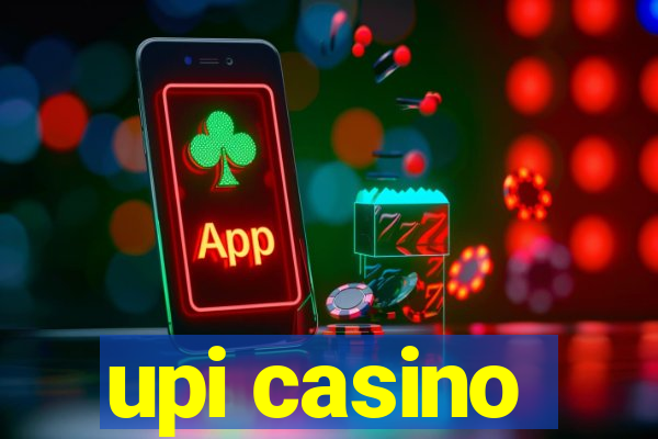 upi casino