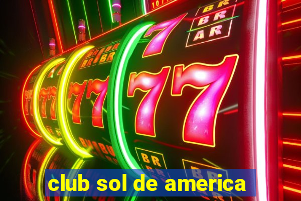 club sol de america