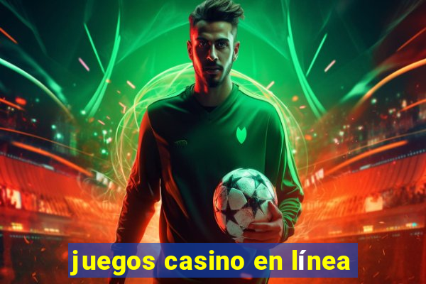 juegos casino en línea