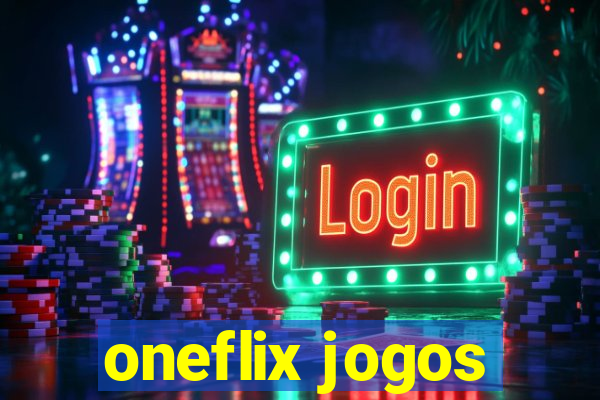 oneflix jogos