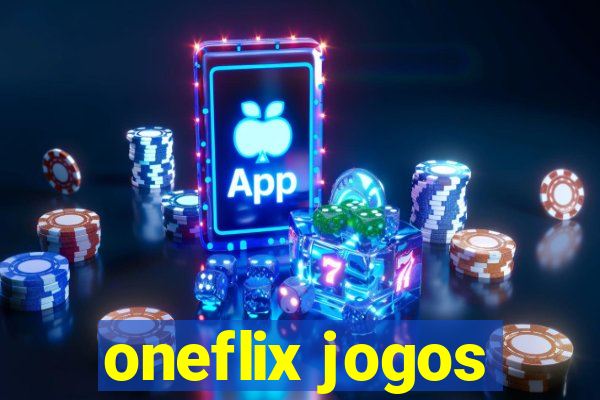 oneflix jogos