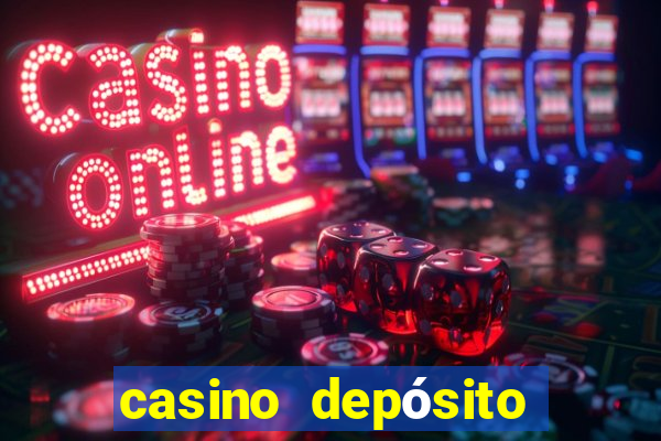 casino depósito mínimo 5 reais