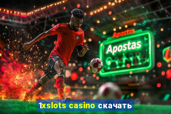 1xslots casino скачать