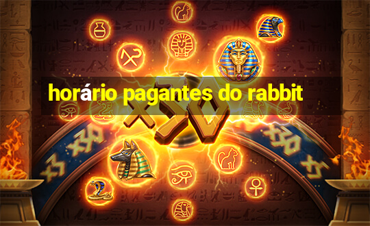 horário pagantes do rabbit