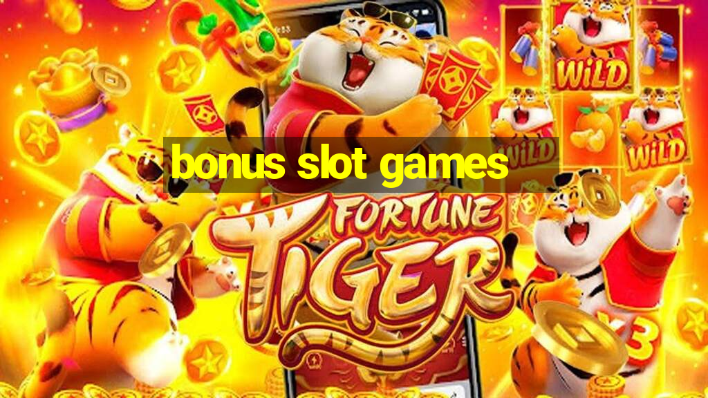 bonus slot games