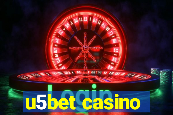 u5bet casino