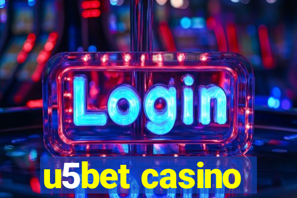 u5bet casino