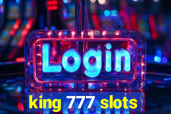 king 777 slots