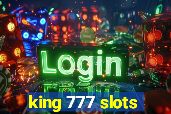 king 777 slots