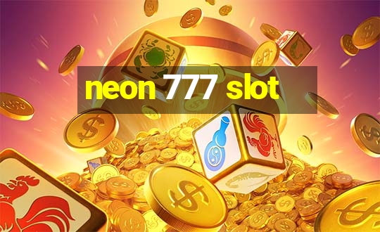 neon 777 slot