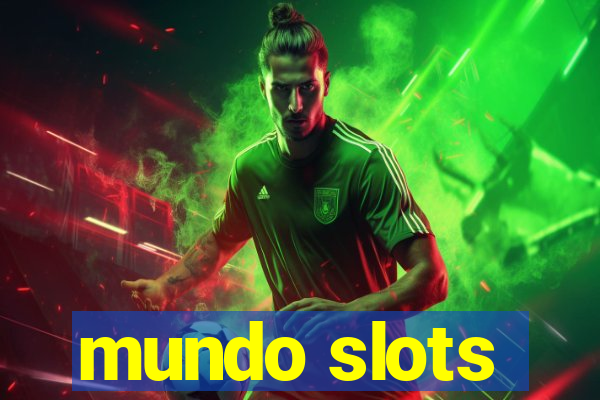 mundo slots