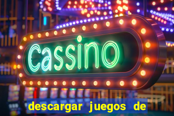 descargar juegos de casino tragamonedas gratis