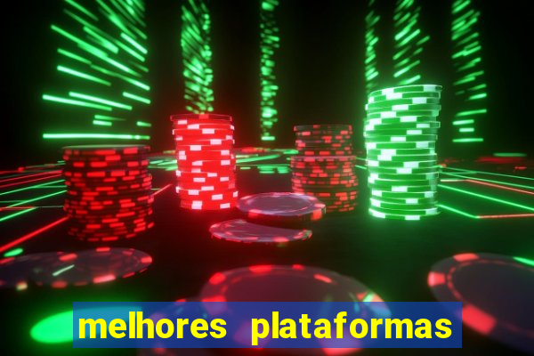 melhores plataformas de jogo do tigre