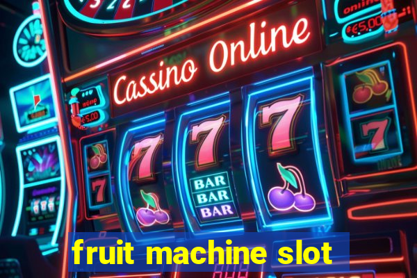 fruit machine slot