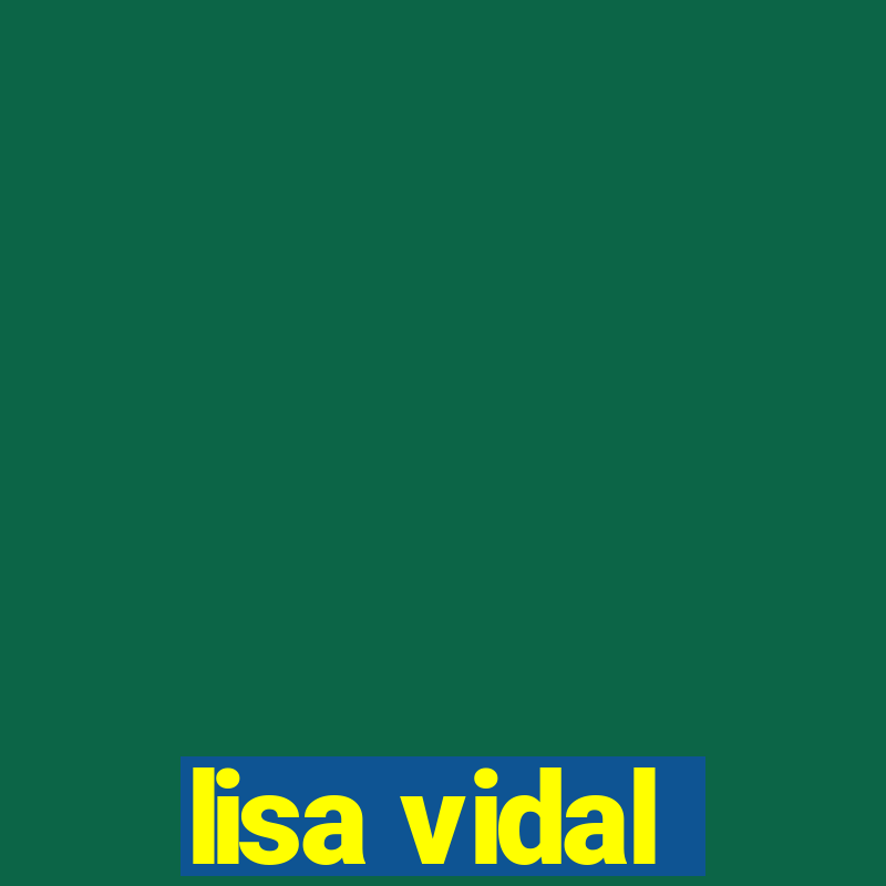 lisa vidal