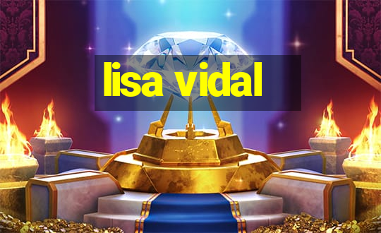 lisa vidal