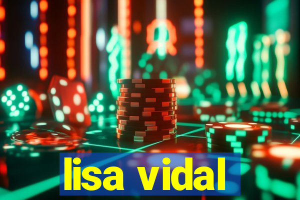 lisa vidal