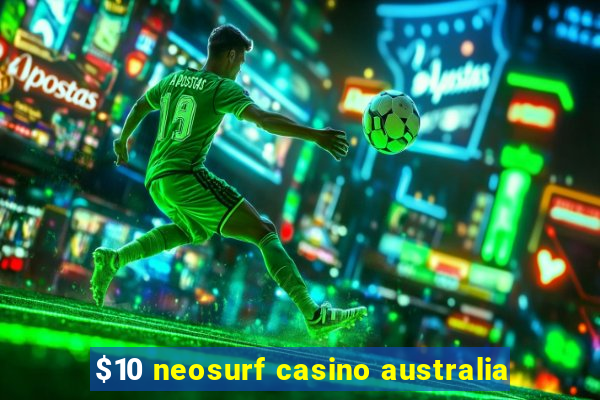 $10 neosurf casino australia