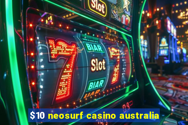 $10 neosurf casino australia