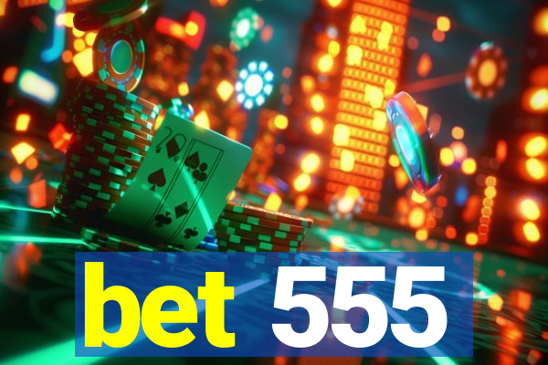 bet 555