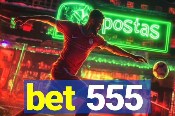 bet 555