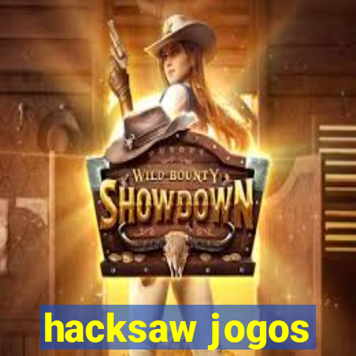 hacksaw jogos