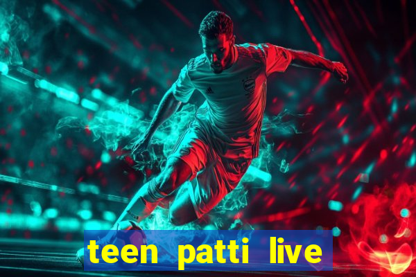 teen patti live teen patti online poker