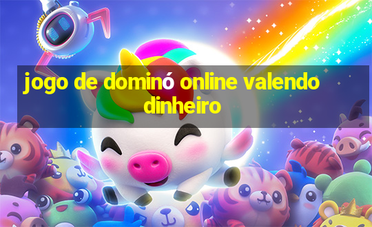 jogo de dominó online valendo dinheiro