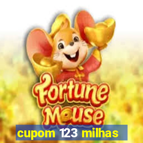 cupom 123 milhas