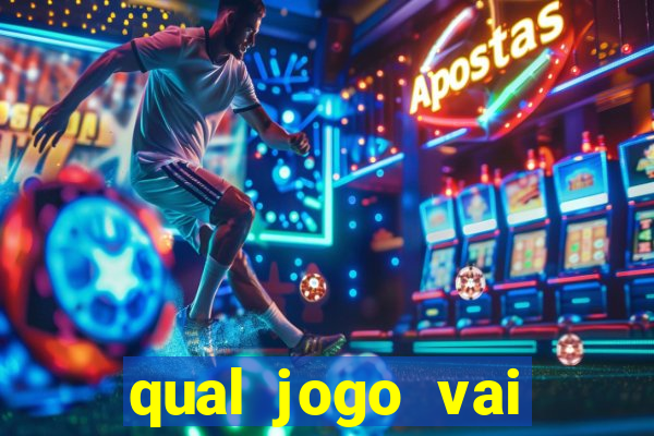 qual jogo vai passar ma globo hoje