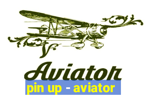 pin up - aviator