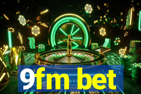 9fm bet