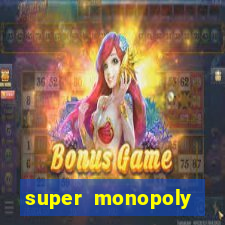 super monopoly money slot machine