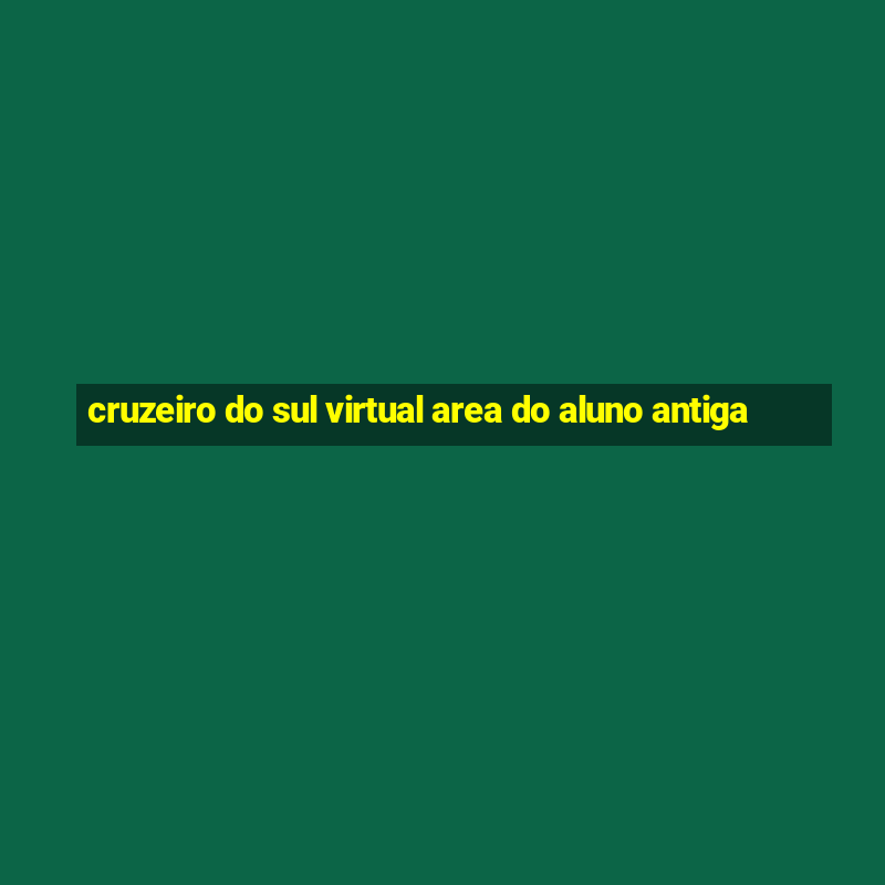 cruzeiro do sul virtual area do aluno antiga