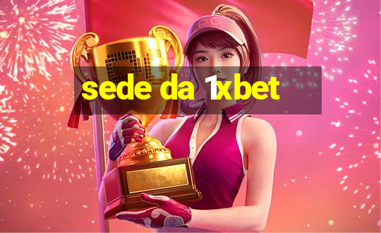 sede da 1xbet