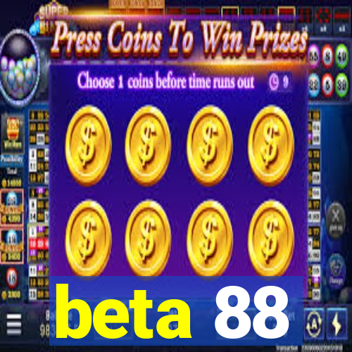 beta 88