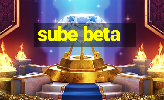 sube beta