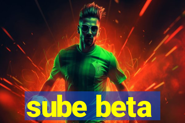 sube beta