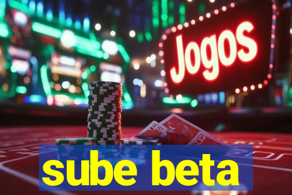 sube beta