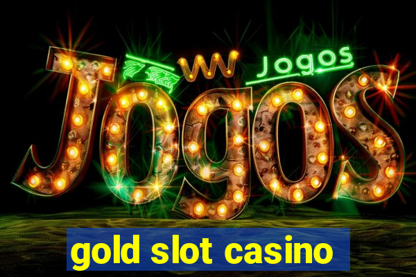 gold slot casino