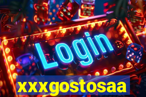 xxxgostosaa