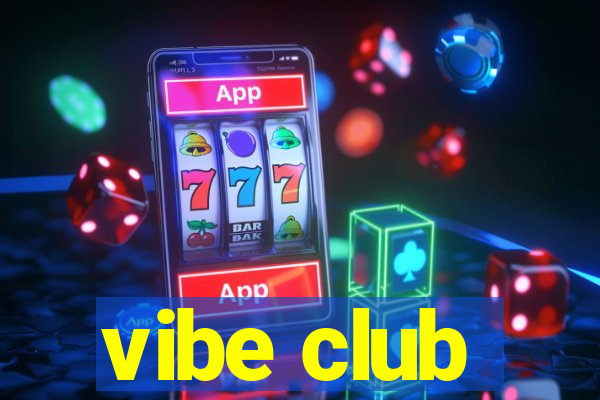 vibe club