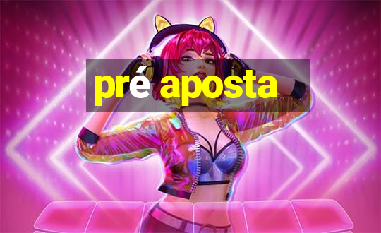 pré aposta