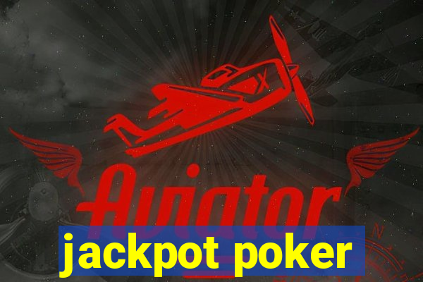 jackpot poker