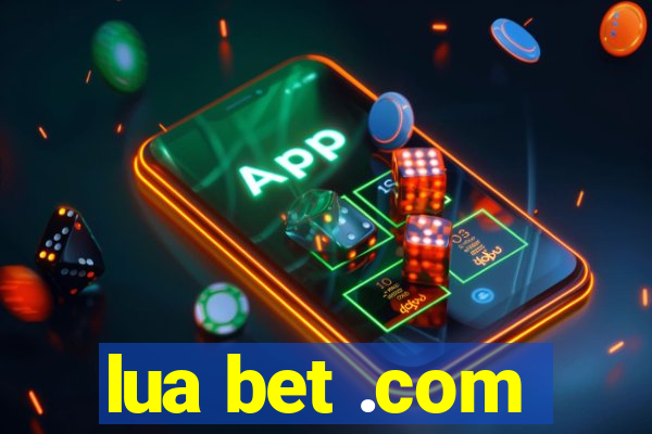 lua bet .com